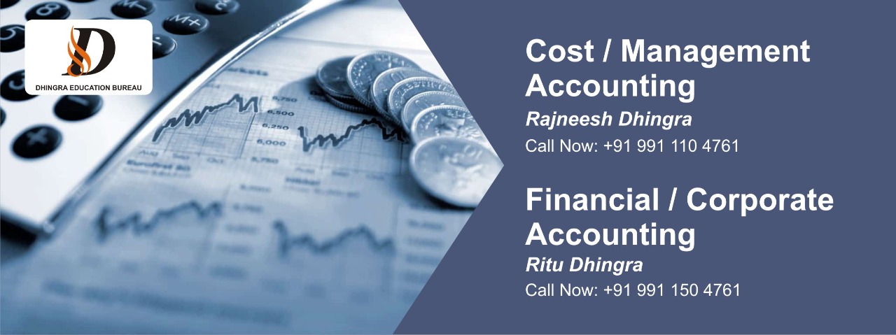 Dhingra Education Bureau, COST ACCOUNTING CLASSES IN RAJOURI GARDEN, CORPORATE ACCOUNTING CLASSES IN RAJOURI GARDEN, MANAGEMENT ACCOUNTING CLASSES IN RAJOURI GARDEN 