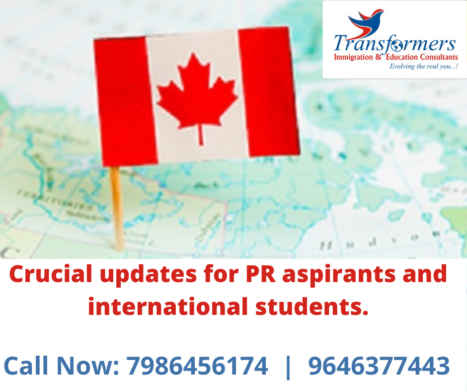 Crucial updates for Canada PR aspirant and international student- By top Immigration consultant | Transformers Immigration and Education Consultants | Top Canada PR Consultant in Panchkula, Top 10 Immigration Consultant for Canada PR in Panchkula , Express entry, Immigrate to Canada, How to apply Canada PR, Canada PR, Canada - GL103633