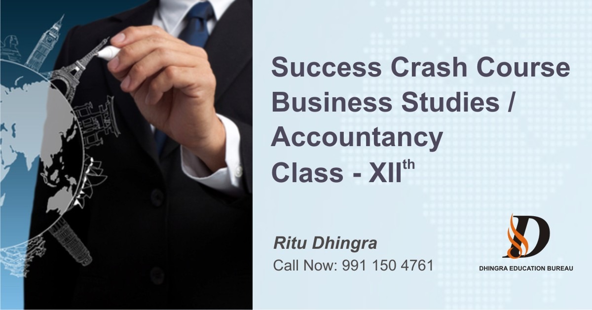Dhingra Education Bureau, CRASH COURSE FOR CLASS 12TH ACCOUNTING IN RAMESH NAGAR, CRASH COURSE FOR CLASS 12TH BUSINESS STUDIES IN RAMESH NAGAR 