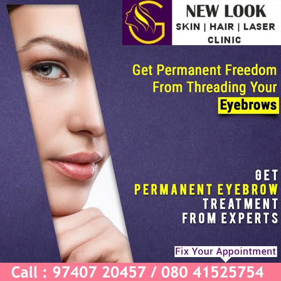 Permanent Eyebrows Treatment in Indira Nagar Bangalore | New Look SkinHair Laser Clinic | Best Permanent Eyebrows Treatment in Indira Nagar Bangalore, Permanent Eyebrows Treatment in Indira Nagar Bangalore, Best Permanent Eyebrows Treatment in Domlur, Bangalore - GL104265