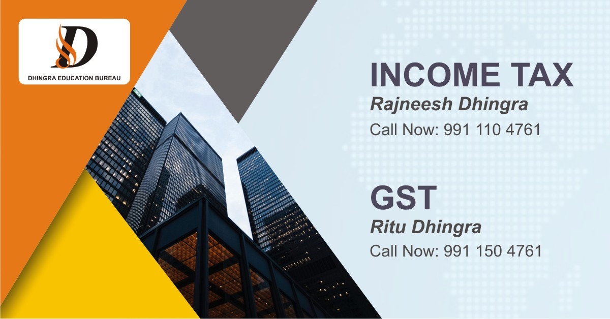 Dhingra Education Bureau, TOP INSTITUTE FOR GST COACHING IN RAJOURI GARDEN  BEST INSTITUTE FOR INCOME TAX CLASSES IN RAJOURI GARDEN 
