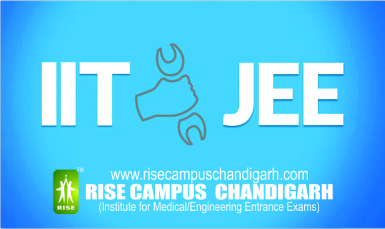RISE CAMPUS CHANDIGARH, Best Coaching For IIT JEE In Himachal,IIT JEE Coaching In Himachal,Preparation In Himachal For IIT JEE,IIT JEE Preparation In Himachal,IIT JEE CHD