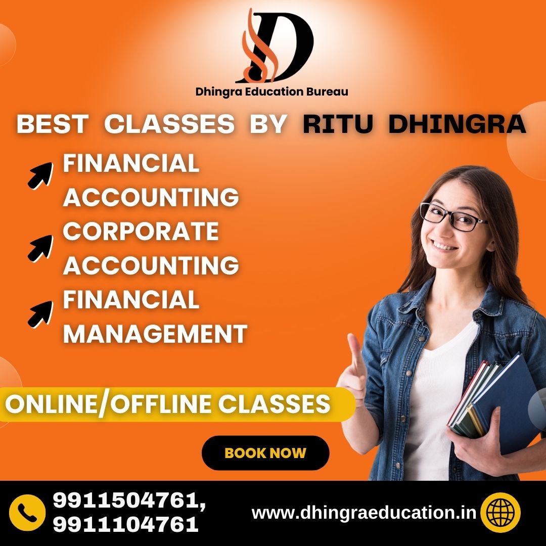 Dhingra Education Bureau, Best investment management classes in kirti nagar, TOP COACHING INSTITUTE FOR corporate accounting in moti nagar, FINANCIAL ACCOUNTING classes in rajouri garden