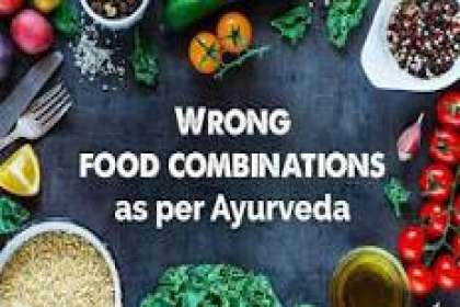 Tejasvini Kerala Ayurveda, virudhahara,antaganostic food, benefits of diet , Wrong combination of food 